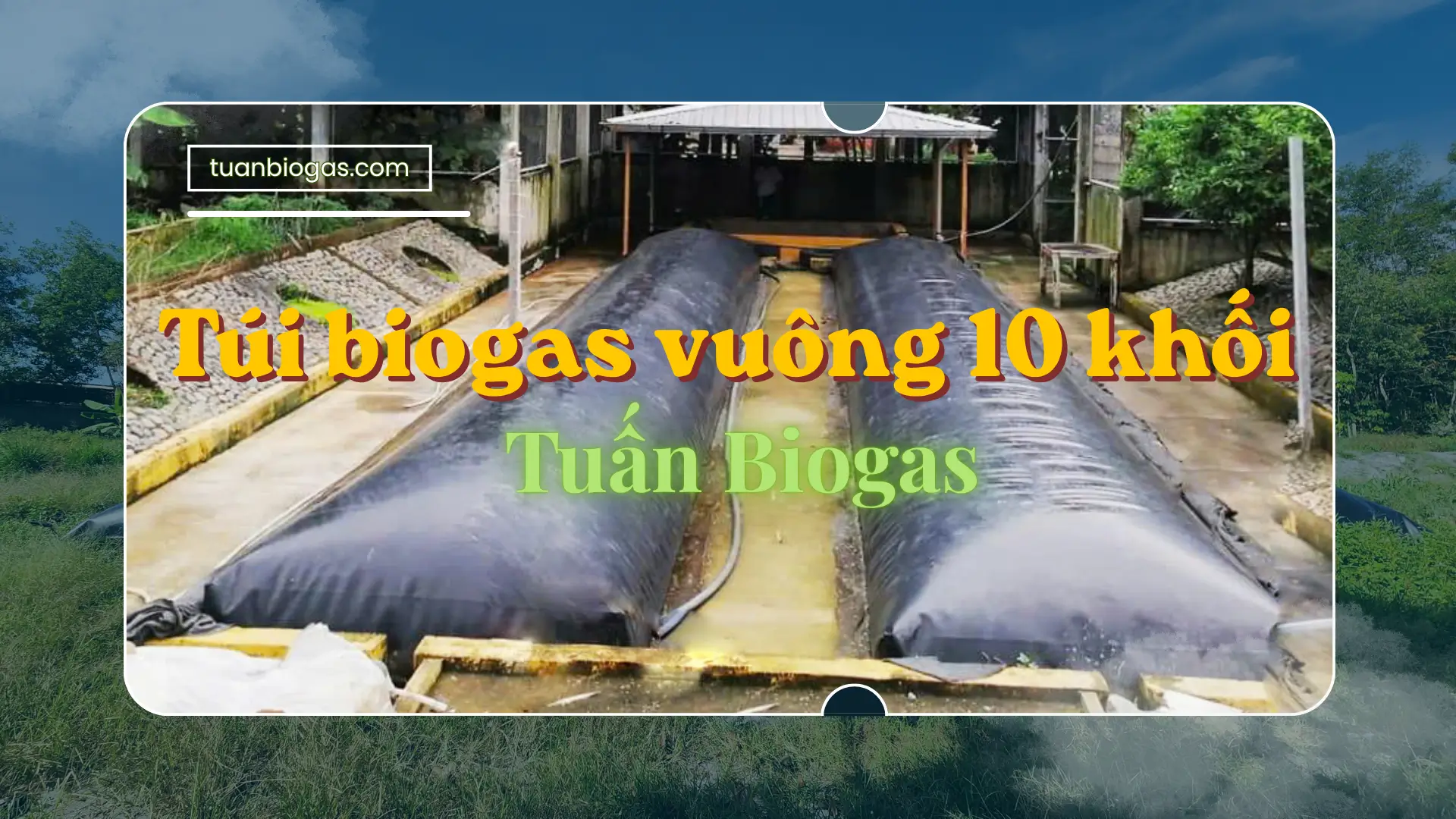 thumnail túi biogas vuông 10 khối